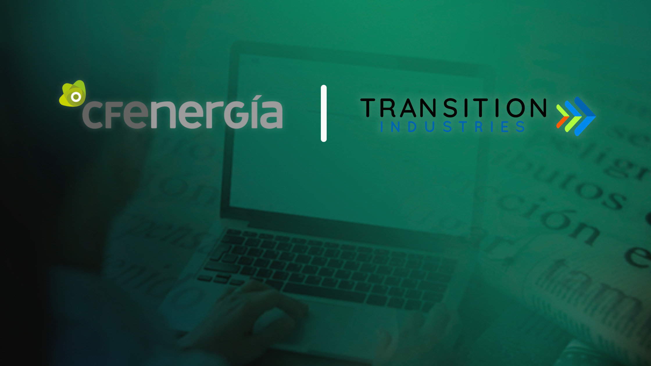 Transition Industries and Mexico’s CFEnergía Sign Natural Gas Supply Contract Enabling Construction of Pacifico Mexinol, the World’s Largest Ultra-Low Carbon Methanol Plant